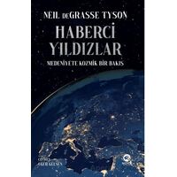 Haberci Yıldızlar: Medeniyete Kozmik Bir Bakış - Neil DeGrasse Tyson - Nova Kitap