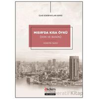 Mısır’da Kısa Öykü (Dün ve Bugün) - Hüseyin Yazıcı - Akdem Yayınları