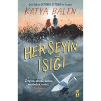 Her Şeyin Işığı - Katya Balen - Genç Timaş