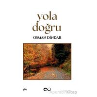 Yola Doğru - Osman Dindar - Bengisu Yayınları