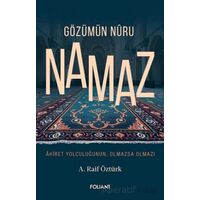 Gözümün Nuru Namaz - A. Raif Öztürk - Foliant Yayınları