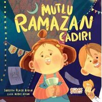 Mutlu Ramazan Çadırı - Süreyya Ülker Aydın - Timaş Gülce Çocuk