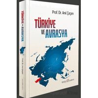 Türkiye ve Avrasya - Anıl Çeçen - Doğu Kitabevi