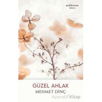 Güzel Ahlak - Mehmet Dinç - Muhit Kitap