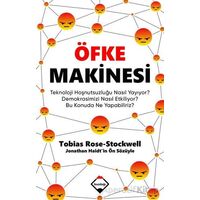 Öfke Makinesi - Tobias Rose-Stockwell - Buzdağı Yayınevi