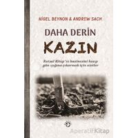 Daha Derin Kazın - Nigel Beynon - Haberci Basın Yayın