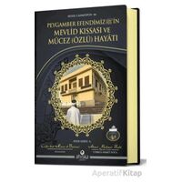 Peygamber Efendimizin Mevlid Kıssası Ve Mucez Hayatı - Ahmet Mahmut Ünlü - Ahıska Yayınevi