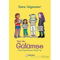 Sen De Gülümse - Raina Telgemeier - Desen Yayınları