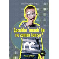 Çocuklar Merak ile Ne Zaman Tanışır? - Necati Özer - NC Yayınları
