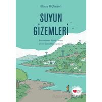 Suyun Gizemleri - Blaise Hofmann - Can Çocuk Yayınları