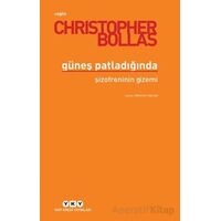 Güneş Patladığında - Christopher Bollas - Yapı Kredi Yayınları