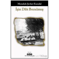 İşin Dibi Bozulmuş - Memduh Şevket Esendal - Yapı Kredi Yayınları