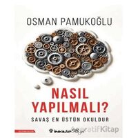 Nasıl Yapılmalı? - Osman Pamukoğlu - İnkılap Kitabevi