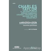 Çokkültürcülük Tanınma Politikası - Charles Taylor - Yapı Kredi Yayınları