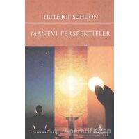 Manevi Perspektifler - Frithjof Schuon - İnsan Yayınları