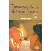 Bebeğimiz Gece Gündüz Ağlıyor Tükenmiş Ebeveynler - Mauri Fries - İlya Yayınevi