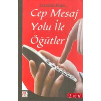 Cep Mesaj Yolu İle Öğütler - Feyzullah Birışık - Polen Yayınları