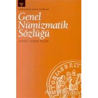 Genel Nümizmatik Sözlüğü - Ahmet Semih Tulay - Arkeoloji ve Sanat Yayınları