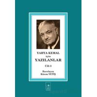 Yahya Kemal İçin Yazılanlar Cilt 3 - Yahya Kemal Beyatlı - İstanbul Fetih Cemiyeti Yayınları
