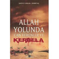 Allah Yolunda Can Verenler Ve Kerbela - Şadiye Furkan Demirtaş - Hayat Ağacı Yayınları