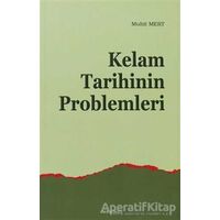 Kelam Tarihinin Problemleri - Muhit Mert - Ankara Okulu Yayınları