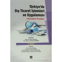 Türkiye’de Dış Ticaret İşlemleri ve Uygulaması - Mutlu Yılmaz - Gazi Kitabevi