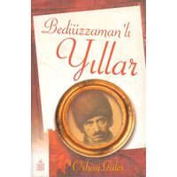 Bediüzzamanlı Yıllar - Orhan Güler - Nun Yayıncılık