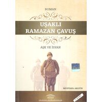 Uşaklı Ramazan Çavuş - Mustafa Akgün - Akgün Yayınları