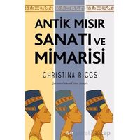 Antik Mısır Sanatı ve Mimarisi - Christina Riggs - Say Yayınları