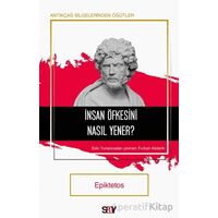 İnsan Öfkesini Nasıl Yener? - Epiktetos - Say Yayınları