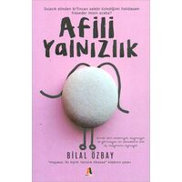 Afilli Yalnızlık - Bilal Özbay - Akis Kitap