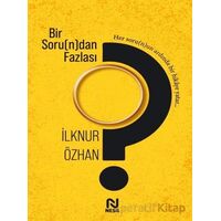 Bir Soru(n)dan Fazlası - İlknur Özhan - Nesil Yayınları