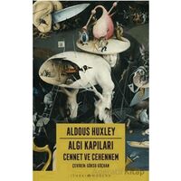 Algı Kapıları – Cennet ve Cehennem - Aldous Huxley - İthaki Yayınları