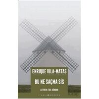 Bu Ne Saçma Sis - Enrique Vila-Matas - İthaki Yayınları