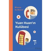 Yuan Huan’ın Kulübesi - Miyase Sertbarut - Tudem Yayınları