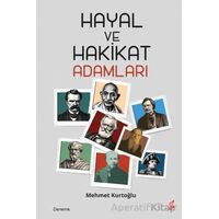 Hayal ve Hakikat Adamları - Mehmet Kurtoğlu - Okur Kitaplığı