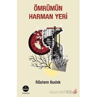 Ömrümün Harman Yeri - Rüstem Budak - Okur Kitaplığı