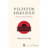Filistin Sözlüğü/ Filistin’i Anlama Kılavuzu - Ahmet Emin Dağ - İz Yayıncılık