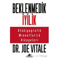 Beklenmedik İyilik - Joe Vitale - Pegasus Yayınları
