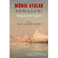 Münir Atalar Armağanı Ortaçağ Tarihi Yazıları - Murat Serdar - Arkeoloji ve Sanat Yayınları