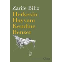 Herkesin Hayvanı Kendine Benzer - Zarife Biliz - Sözcükler Yayınları