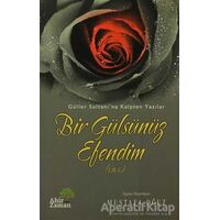 Bir Gülsünüz Efendim (s.a.s) - Kolektif - Ahir Zaman