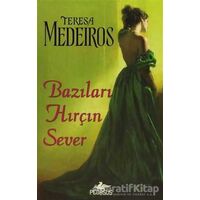 Bazıları Hırçın Sever - Teresa Medeiros - Pegasus Yayınları