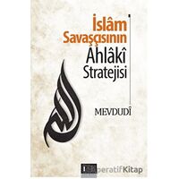 İslam Savaşçısının Ahlaki Stratejisi - Mevdudi - Özgü Yayıncılık