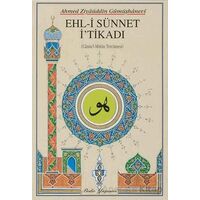Ehl-i Sünnet İtikadi - Ahmed Ziyauddin Gümüşhanevi - Bedir Yayınları