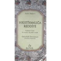 Hristiyanlığa Reddiye - Abdullah Tercüman - Bedir Yayınları