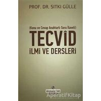 Tecvid İlmi ve Dersleri - Sıtkı Gülle - Süleymaniye Vakfı Yayınları