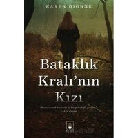 Bataklık Kralının Kızı - Karen Dionne - Floki Yayınları
