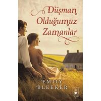 Düşman Olduğumuz Zamanlar - Emily Bleeker - Floki Yayınları