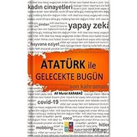 Atatürk İle Gelecekte Bugün - Ali Murat Karabağ - Zezekika Yayınları